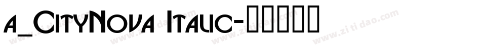a_CityNova Italic字体转换